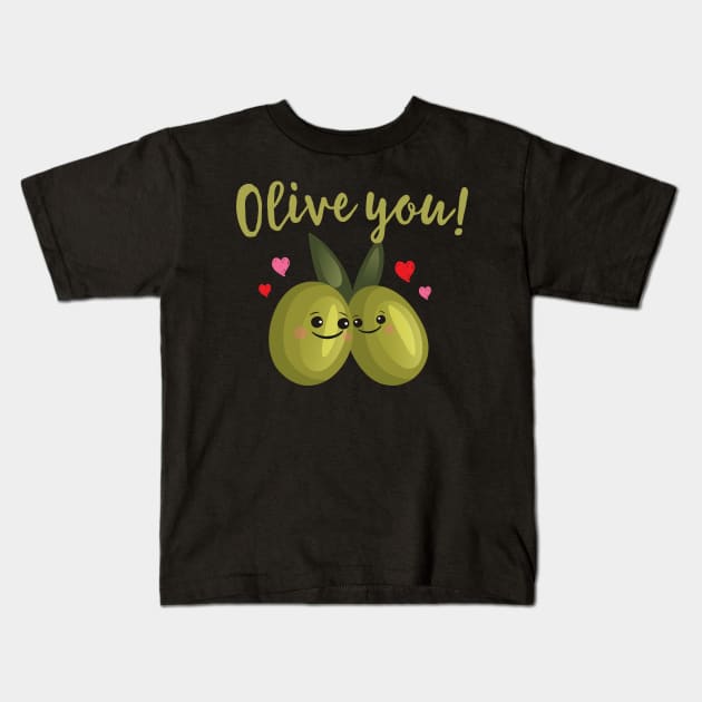 Olive You Kids T-Shirt by Eugenex